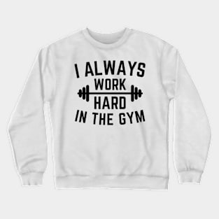 Gym quote black text Crewneck Sweatshirt